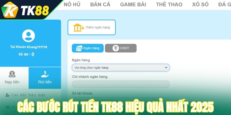 Các bước rút tiền TK88 hiệu quả nhất 2025